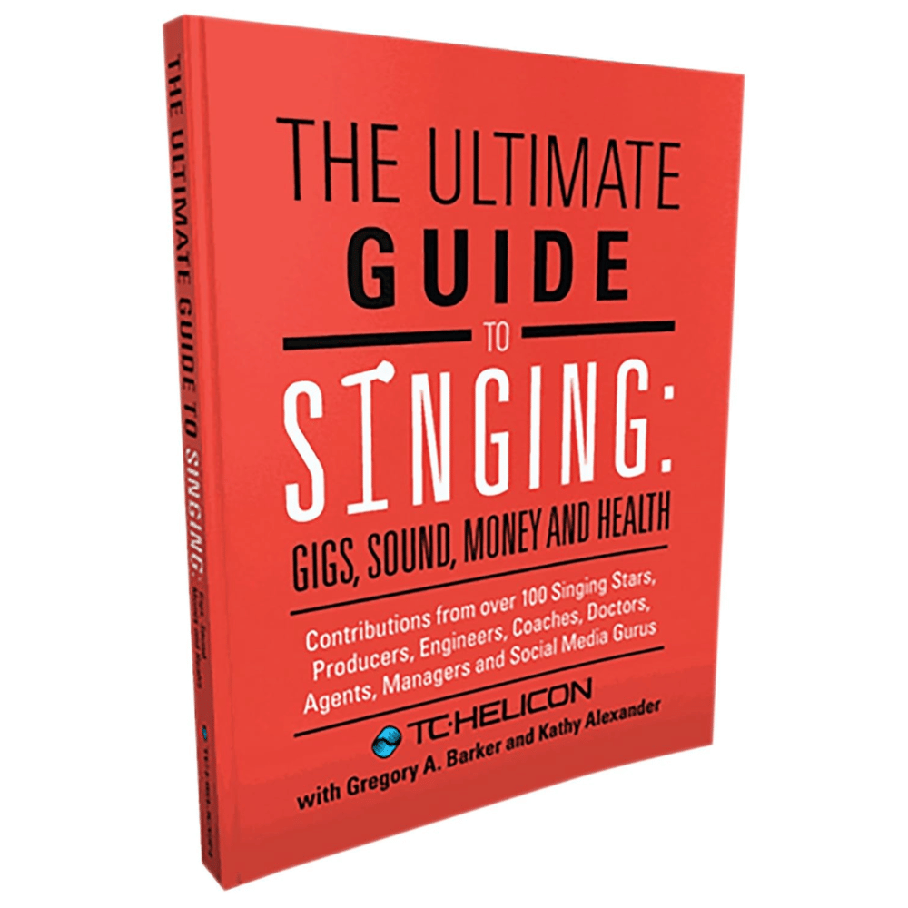 The Ultimate Guide to Singing: Gigs, Sound, Money and Health