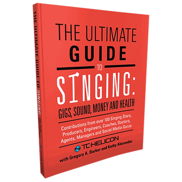 The Ultimate Guide to Singing: Gigs, Sound, Money and Health