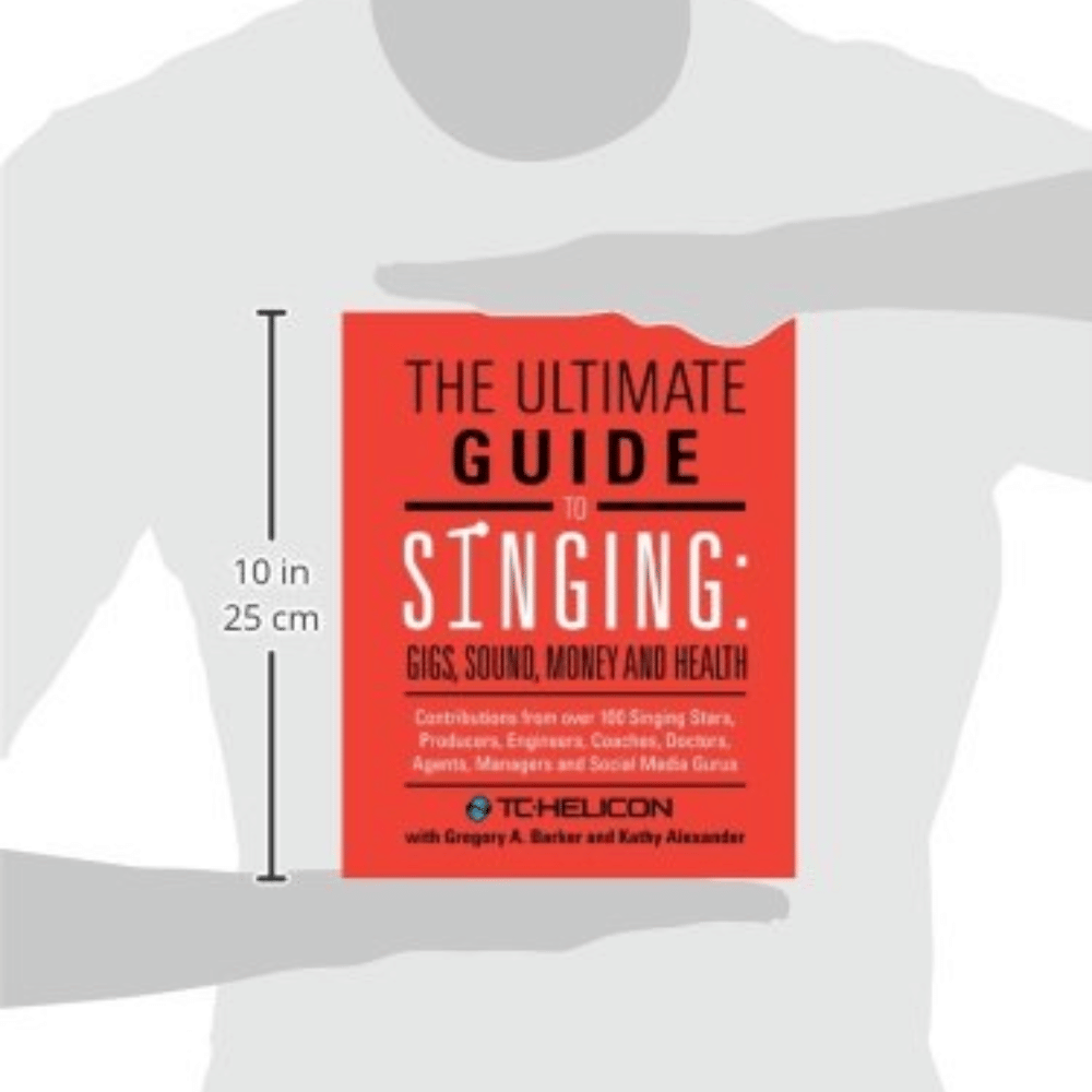 The Ultimate Guide to Singing: Gigs, Sound, Money and Health