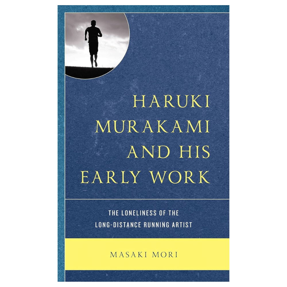 Haruki Murakami and His Early Work: The Loneliness of the Long-Distance Running Artist (DEMO, OPEN BOX, NO WARRANTY)